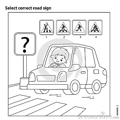 Educational Puzzle Game for kids. Select correct road sign. Coloring Page Outline Of cartoon driver with car. Coloring book for Vector Illustration