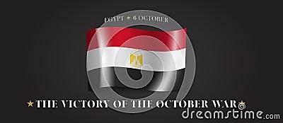 Egypt victory of the October war day greeting card, banner with template text vector illustration Vector Illustration