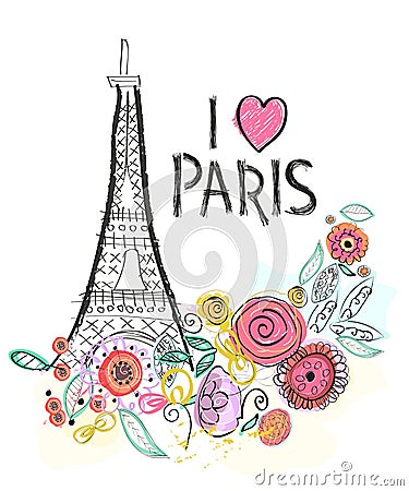 Eiffel tower and summer flowers. i love paris hand drawn letter vector illustration greeting card Vector Illustration