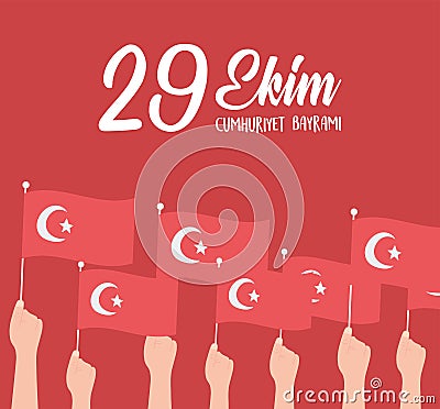 29 ekim Cumhuriyet Bayrami kutlu olsun, turkey republic day, raised hands with flags card Vector Illustration