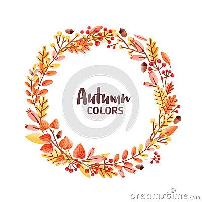 Elegant round frame, garland, wreath or border made of colorful fallen oak leaves, acorns and berries and Autumn Colors Vector Illustration