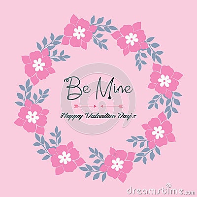 Elegant text be mine, romantic, with pink wreath frame. Vector Vector Illustration