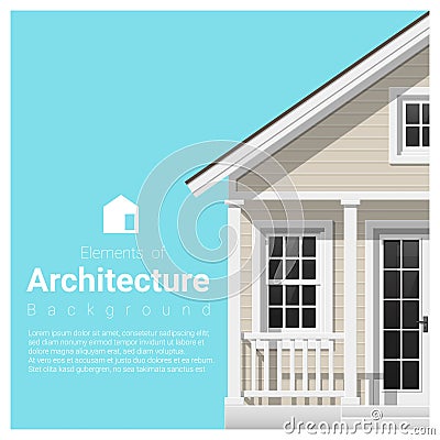 Elements of architecture background with a small house Vector Illustration