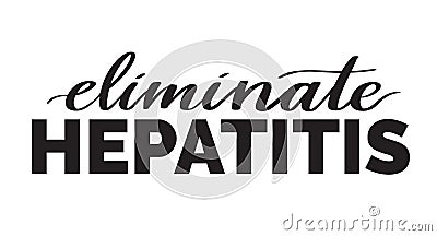 Eliminate hepatitis text - typography Vector Illustration
