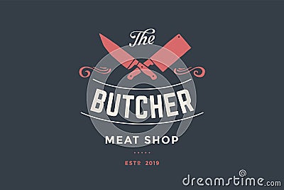 Emblem of Butcher meat shop with Cleaver and Chefs knives Vector Illustration