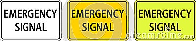 Emergency Signal Road Sign On White Background Vector Illustration