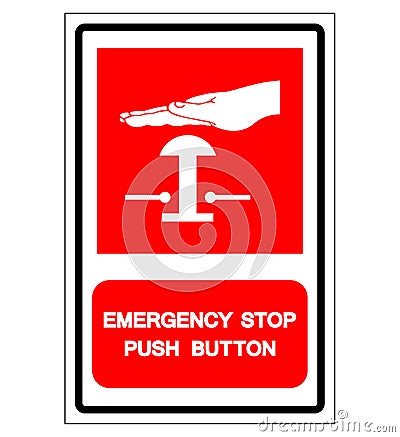 Emergency Stop Push Button Symbol Sign,Vector Illustration, Isolate On White Background Label. EPS10 Vector Illustration