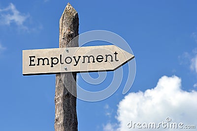 Employment - wooden signpost with one arrow Stock Photo