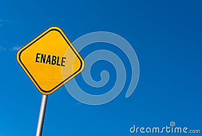 Enable - yellow sign with blue sky Stock Photo