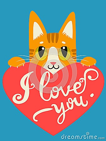 Enamored Cat With Heart And Text I Love You. Handdrawn Inspirational And Encouraging Quote. Vector Illustration