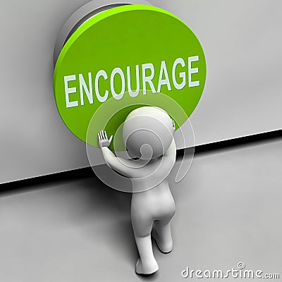 Encourage Button Means Inspire Motivate Stock Photo