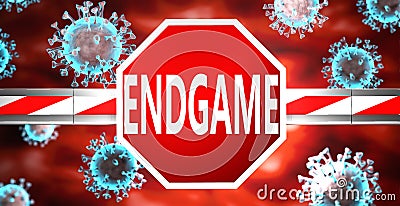 Endgame and coronavirus, symbolized by a stop sign with word Endgame and viruses to picture that Endgame affects the future of Cartoon Illustration