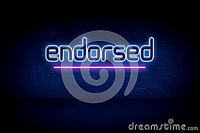 Endorsed - blue neon announcement signboard Stock Photo