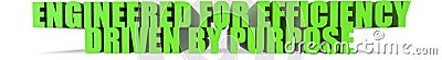 Engineered for Efficiency Driven by Purpose, 3d text Stock Photo