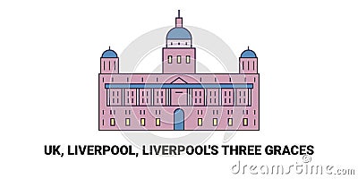 England, Liverpool, Liverpool's Three Graces, travel landmark vector illustration Vector Illustration