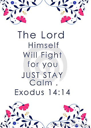 English bible Verses" The Lord Himself will fight for you just Stay Calm Exodus 14:14 Stock Photo