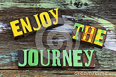 Enjoy journey spiritual life good appreciation family friends love travel Stock Photo