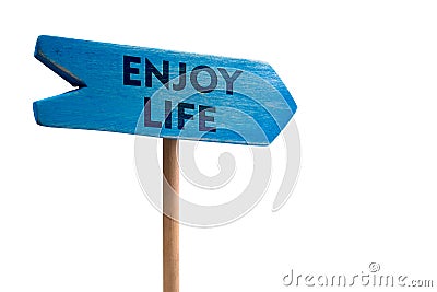 Enjoy life wooden sign board arrow Stock Photo