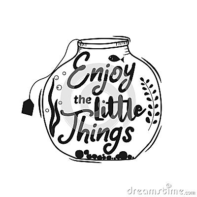 Enjoy the little things. Premium motivational quote. Typography quote. Vector quote with white background Vector Illustration