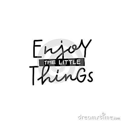 Enjoy little things calligraphy quote lettering Stock Photo