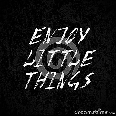 Enjoy little things Vector Illustration