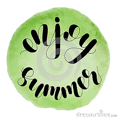 Enjoy summer. Lettering illustration. Vector Illustration