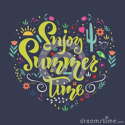 Enjoy Summer time handwritten season quote. Vector hand calligraphy lettering text with floral and herbal heart shape on Vector Illustration