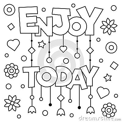 Enjoy today. Coloring page. Vector illustration. Vector Illustration