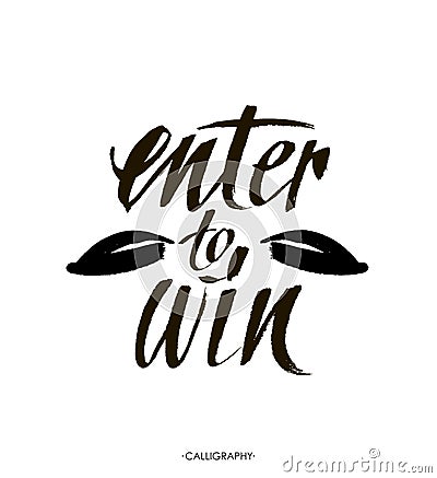 Enter to win. Giveaway banner for social media contests and promotions. Vector brush hand lettering on white background. Vector Illustration