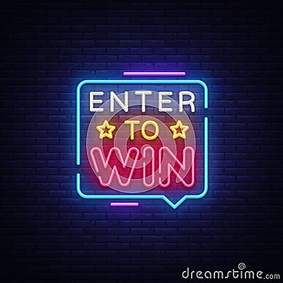 Enter to Win Neon Text Vector. Enter to Win neon sign, design template, modern trend design, night neon signboard, night Vector Illustration