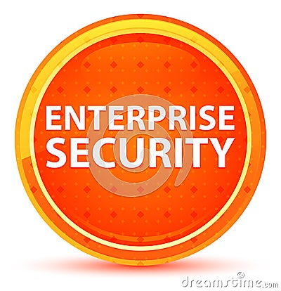 Enterprise Security Natural Orange Round Button Stock Photo