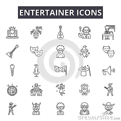 Entertainer line icons for web and mobile design. Editable stroke signs. Entertainer outline concept illustrations Vector Illustration