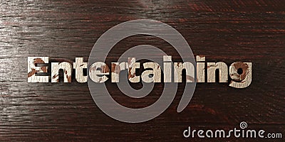 Entertaining - grungy wooden headline on Maple - 3D rendered royalty free stock image Stock Photo