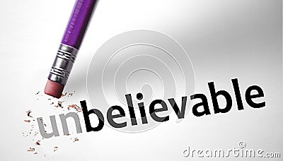 Eraser changing the word Unbelievable for Believable Stock Photo