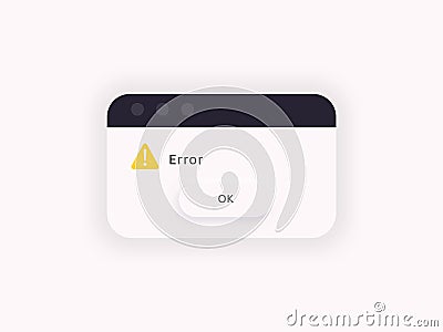 Error message. System alert window. Bug notification popup Vector Illustration