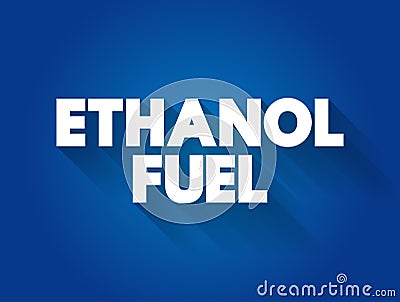 Ethanol fuel text quote, concept background Stock Photo