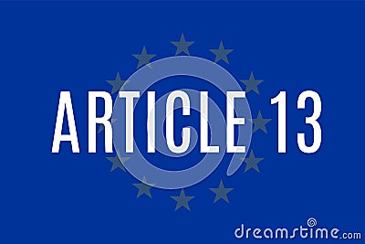 The European Copyright Directive, including Article 13 has been approved by members of the European Parliament Vector Illustration