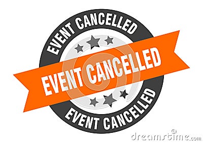 event cancelled sign. round ribbon sticker. isolated tag Vector Illustration