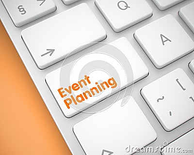 Event Planning on the White Keyboard Keypad. 3D. Stock Photo