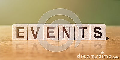 Events - word on wooden blocks on a wooden table. Your design concept Stock Photo