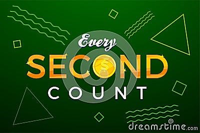 `every second count` green poster. Vector Illustration