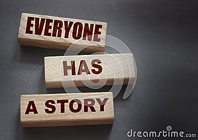 Everyone Has a Story word written on wood block. Storytelling copywriting business concept Stock Photo