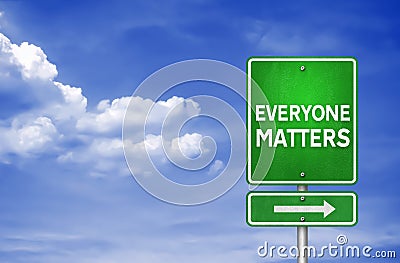 Everyone Matters roadsign message Cartoon Illustration