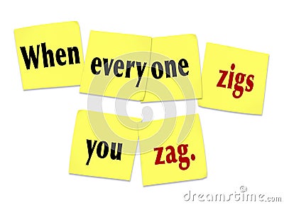 When Everyone Zigs You Zag Sticky Notes Saying Quote Stock Photo