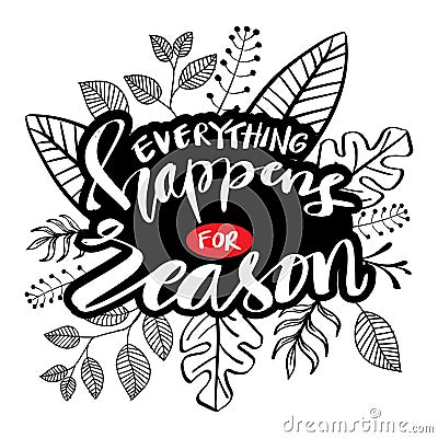 Everything Happens For A Reason. Vector Illustration