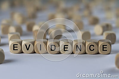 Evidence - cube with letters, sign with wooden cubes Stock Photo