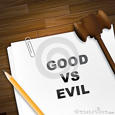 Evil Versus Good Report Means Faith In God Or The Devil - 3d Illustration Stock Photo