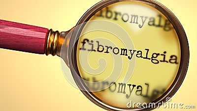 Examine and study fibromyalgia, showed as a magnify glass and word fibromyalgia to symbolize process of analyzing, exploring, Cartoon Illustration