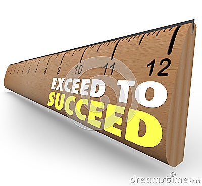 Exceed to Succeed Extra Credit Above and Beyond Ruler Stock Photo