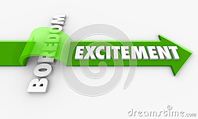 Excitement Beats Boredom Exciting Arrow Over Word 3d Illustration Stock Photo